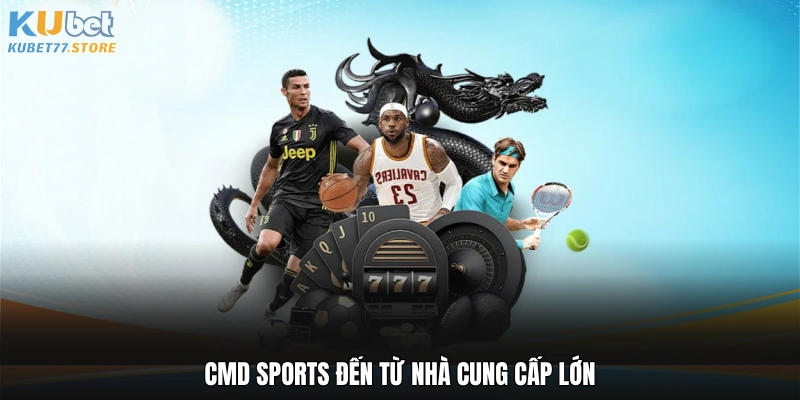 CMD Sports đến từ nhà cung cấp lớn