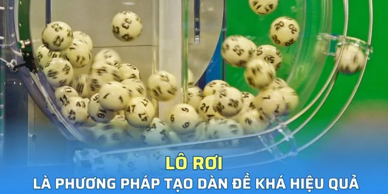 Lô rơi là phương pháp tạo dàn đề khá hiệu quả
