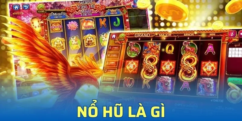 Nổ Hũ Là Gì? Tìm Hiểu Tính Năng Hấp Dẫn Cùng Kubet77