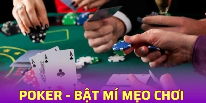 Poker - Bật Mí Những Mẹo Chơi Cực Chuẩn Cùng Kubet77
