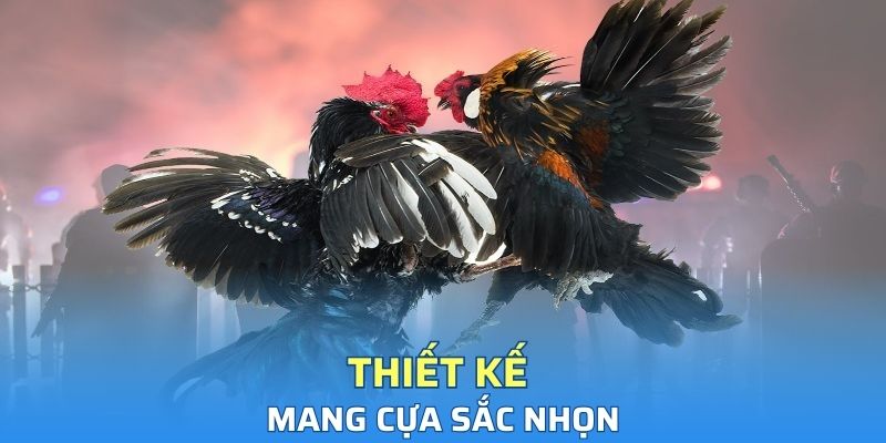 Thiết kế mang cựa sắc nhọn