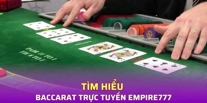 Tìm hiểu về Baccarat trực tuyến Kubet77